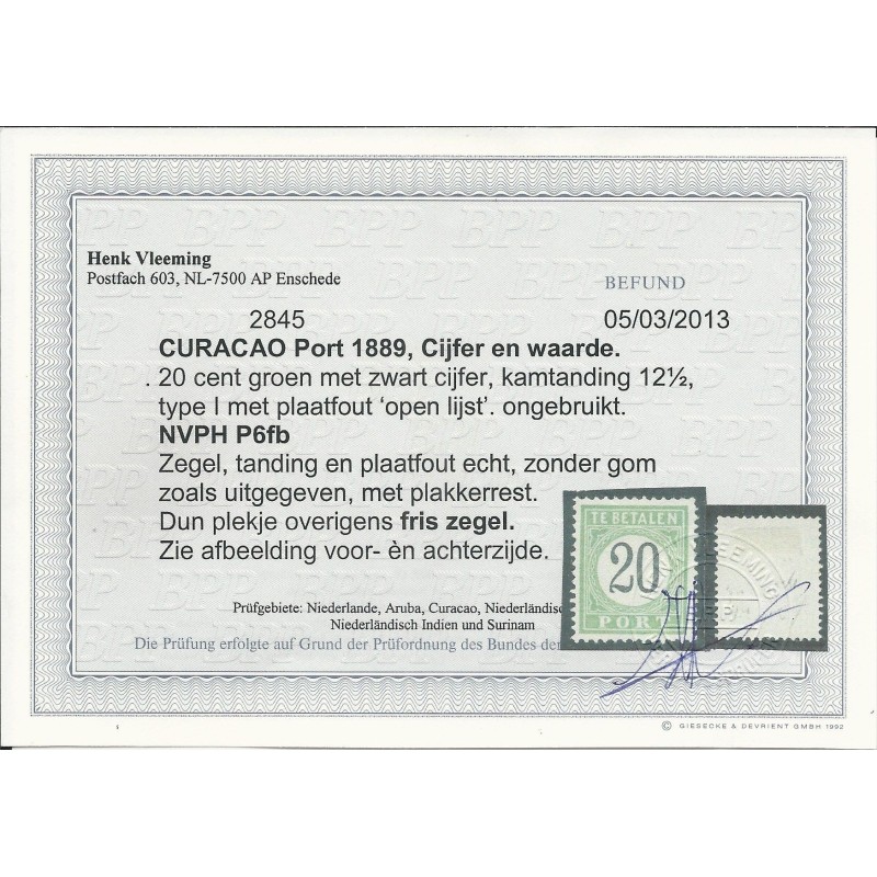 Curacao P6fb "Open-lijst" Port 1889 MH/ongebr CV 300 € Attest Vleeming Curacao P6fb "Open-lijst" Port 1889 MH/ongebr CV 300 € Attest Vleeming