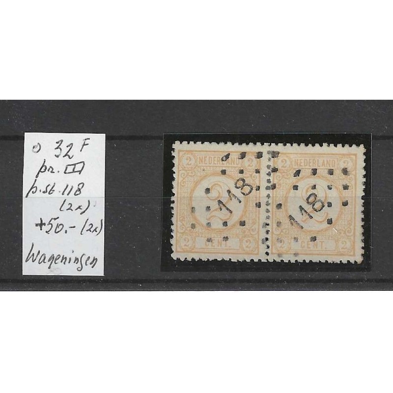 Nederland 32F Cijfer paartje puntstempel 118 VFU/gebr CV 110+€ Nederland 32F Cijfer paartje puntstempel 118 VFU/gebr CV 110+€